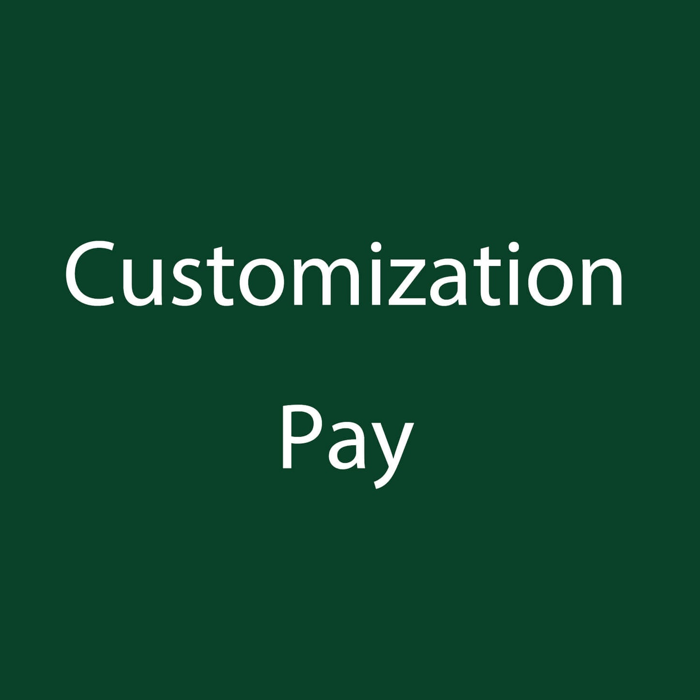 Payment for Customization or Samples